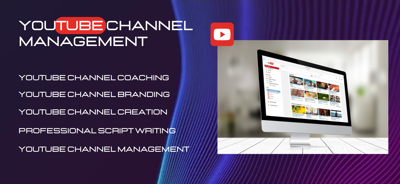YOUTUBE MANAGEMENT SERVICES